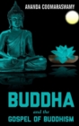 Buddha and the Gospel of Buddhism - Book