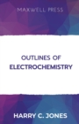 Outlines of Electrochemistry - Book