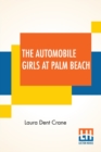 The Automobile Girls At Palm Beach : Or Proving Their Mettle Under Southern Skies - Book