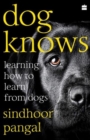 Dog Knows : Learning How to Learn from Dogs - Book
