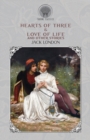 Hearts of Three & Love of Life, and Other Stories - Book