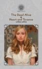 The Dead Alive & Heart and Science - Book
