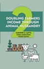 Doubling Farmers Income Through Animal Husbandry - Book