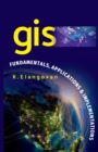 GIS : Fundamentals, Applications And Implementations - Book