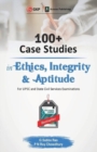 100+ Case Studies in Ethics, Integrity and Aptitude - Book