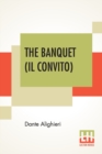 The Banquet (Il Convito) : Translated By Elizabeth Price Sayer With An Introduction By Henry Morely - Book