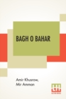 Bagh O Bahar : Or Tales Of The Four Darweshes. Translated From The Hindustani Of Mir Amman Of Dihli By Duncan Forbes (Translation Of Mir Amman Dihlavi's Urdu Adaptation Of The Persian Tale, Qissah-I C - Book