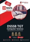DSSSB TGT Computer Science Book 2023 (English Edition) - Trained Graduate Teacher - 10 Full Length Mock Tests (2000 Solved Questions) with Free Access to Online Tests - Book
