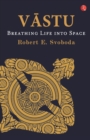 VASTU : Breathing Life into Space - Book