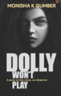 Dolly won't Play : Part 3 of Teen Trilogy - Book