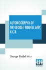 Autobiography Of Sir George Biddell Airy, K.C.B. : Edited By Wilfrid Airy - Book