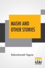 Mashi And Other Stories : Translated From The Original Bengali By Various Writers - Book