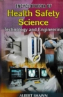 Encyclopaedia of Health Safety Science, Technology and Engineering - eBook