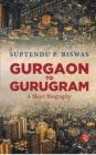 Gurgaon to Gurugram : A Short Biography - Book