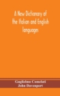 A new dictionary of the Italian and English languages, based upon that of Baretti, and containing, among other additions and improvements, numerous neologisms relating to the arts and Sciences; A Vari - Book