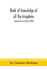 Book of knowledge of all the kingdoms, lands, and lordships that are in the world, and the arms and devices of each land and lordship, or of the kings and lords who possess them (Second Series) Volume - Book