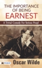 The Importance of Being Earnest : A Trivial Comedy for Serious People - Book