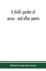A child's garden of verses : and other poems - Book