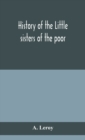 History of the Little sisters of the poor - Book
