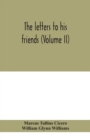 The letters to his friends (Volume II) - Book