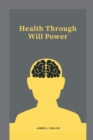 Health Through Will Power - Book