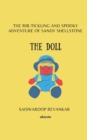 The Rib-Tickling And Spooky Adventure Of Sandy Shellstone : The Doll - Book