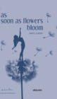 as soon as flowers bloom - Book