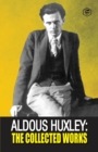 Aldous Huxley : The Collected Works - Book