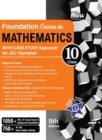Foundation Course in Mathematics for Jee/ Olympiad Class 10 with Case Study Approach - Book