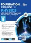 Foundation Course in Physics with Case Study Approach  for Jee/ Neet/ Olympiad Class 9 - Book