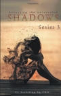 Shadows Series 3 - Book