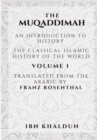 The Muqaddimah : An Introduction to History - Volume 1 - Book
