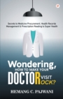 Wondering How To Make Your Doctor Visit Rocks? - Book