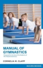 Manual of Gymnastics Prepared for the Use of the Students of Mt; Holyoke Seminary - Book