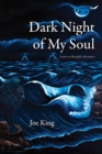 Dark Night of My Soul : Letters on Heartfelt Adventures - Book
