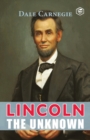 Lincoln The Unknown - Book
