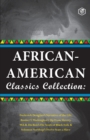 African-American Classics Collection (Slave Narratives Collections) : Up From Slavery; The Souls of Black Folk; Narrative of the live of Frederik Douglass & Twelve Years a Slave - Book