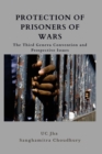 Protection of Prisoners of War : The Third Geneva Convention and Prospective Issues - Book
