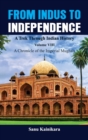 From Indus to Independence - A Trek Through Indian History : Vol VIII A Chronicle of the Imperial Mughals - Book