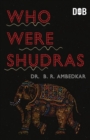 Who Were the Shudras How They Came to be the Fourth Varna in the Indo-Aryan Society - Book