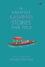 THE GREATEST KASHMIRI STORIES EVER TOLD - Book