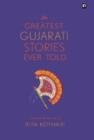 The Greatest Gujarati Stories Ever Told - Book