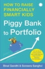 Piggy Bank to Portfolio : How to raise financially smart kids - Book