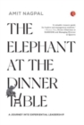 THE ELEPHANT AT THE DINNER TABLE : A JOURNEY INTO EXPERIENTIAL LEADERSHIP - Book