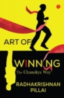 ART OF WINNING : THE CHANAKYA WAY - Book