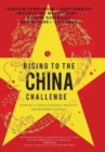 RISING TO THE CHINA CHALLENGE : WINNING THROUGH STRATEGIC PATIENCE AND ECONOMIC GROWTH - Book