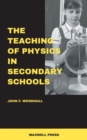 The Teaching of Physics in Secondary Schools - Book