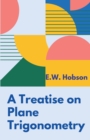 A Treatise on Plane Trigonometry - Book
