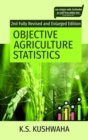 Objective Agriculture Statistics: 2nd Fully Revised and Enlarged Edition - Book