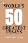 50 World's Greatest Essays - Book